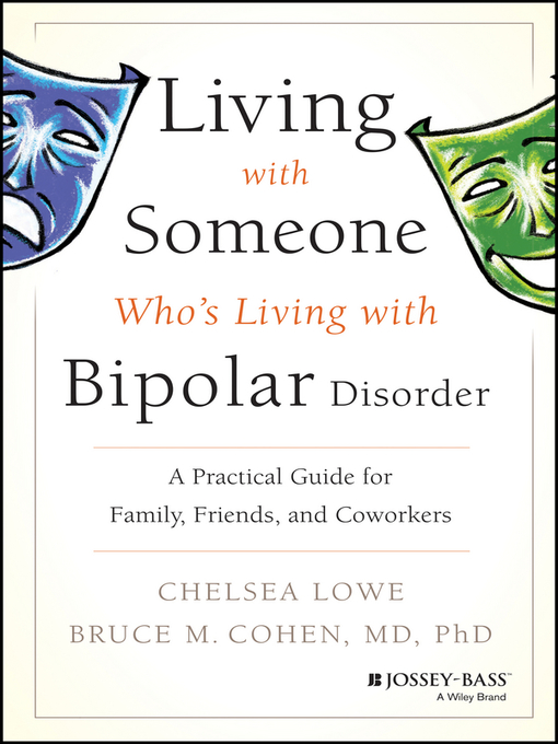 Title details for Living With Someone Who's Living With Bipolar Disorder by Chelsea Lowe - Available